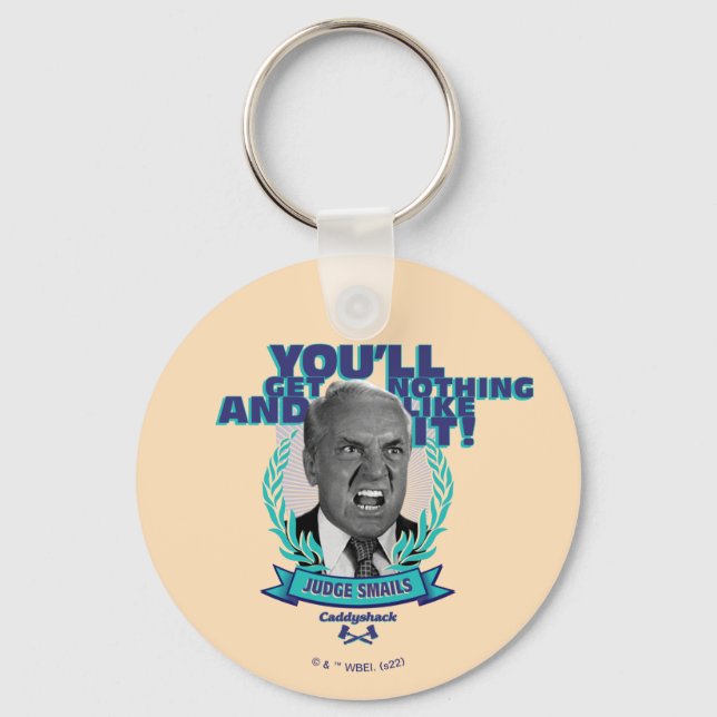 Caddyshack | You'll Get Nothing and Like It Key Ring (Front)