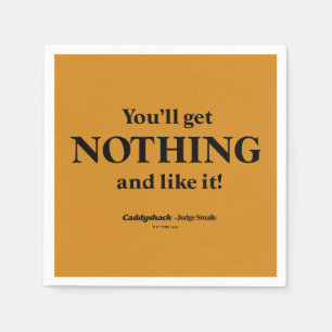 Caddyshack   You'll Get Nothing and Like It! Napkin