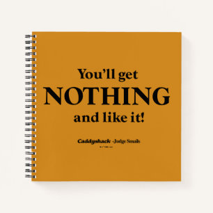 Caddyshack You'll Get Nothing and Like It! Notebook