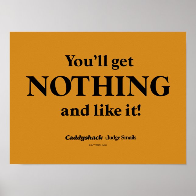 Caddyshack | You'll Get Nothing and Like It! Poster (Front)