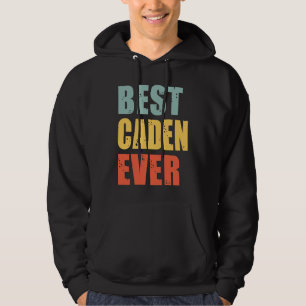 Caden Best Ever  Caden Hoodie