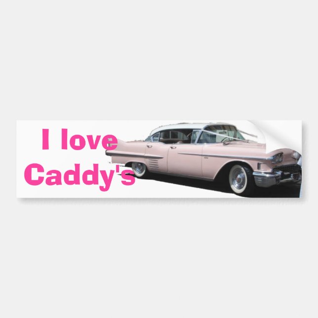 Cadillac, I love Caddy's Bumper Sticker (Front)
