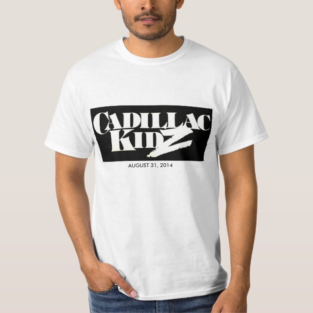 CADILLAC KIDZ  August 31, 2014 T-Shirt (Front)