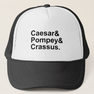 Caesar Pompey Crassus The Roman Triumvirate Trucker Hat