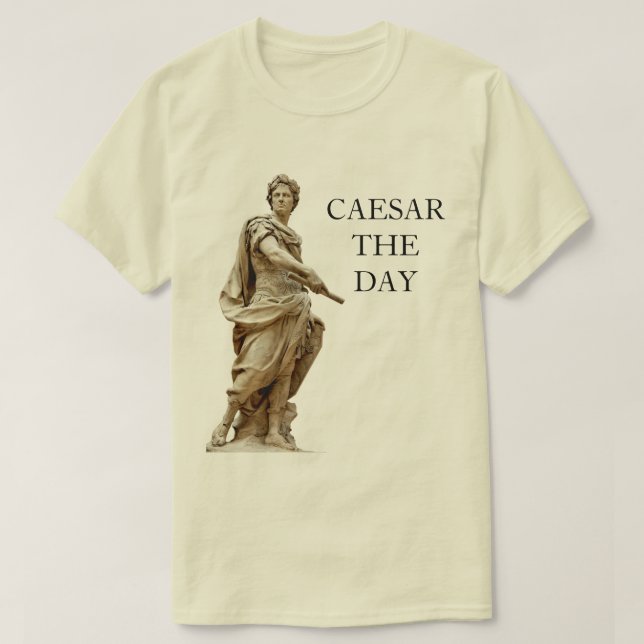 Caesar the Day T-Shirt (Design Front)