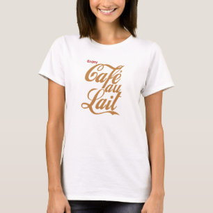 CAFE AU LAIT T-Shirt