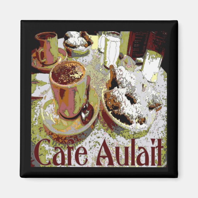 Cafe Aulait, New Orleans Coffee Magnet (Front)