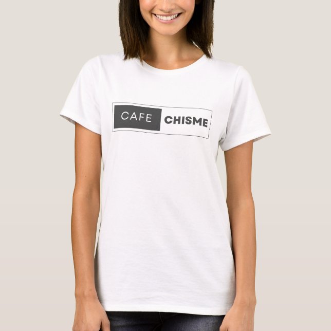 cafe, chisme, T-Shirt (Front)