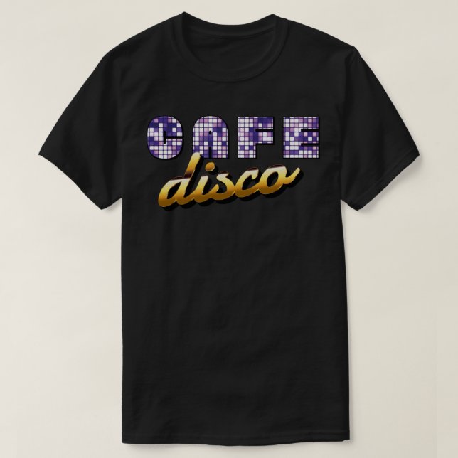Cafe Disco T-Shirt (Design Front)