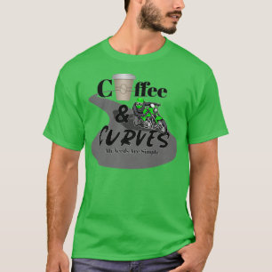 Cafe Racer Motorcycle, Coffee & Curves, My Needs A T-Shirt
