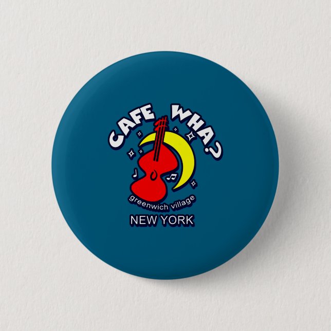 Cafe Wha The New York City Folk Music Scene  6 Cm Round Badge (Front)