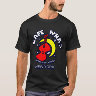 Cafe Wha The New York City Folk Music Scene  T-Shirt