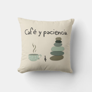 Café y Paciencia - Coffee and Patience Cushion
