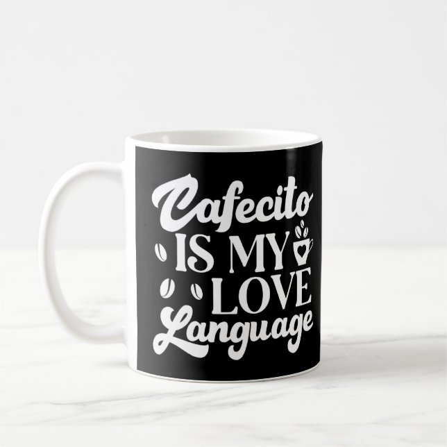 Cafecito Is My Love Language Cute Spanish Latina C Coffee Mug (Left)