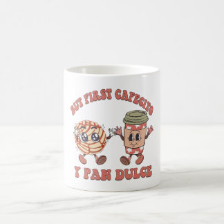 Cafecito Y Pan Dulce Mexican Sweet Bread Coffee Mug