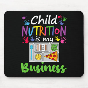 Cafeteria Lunch Lady Child Nutrition Is My Busines Mouse Mat