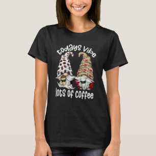 Cafeteria Quote For Women With Lots Of Coffee Gnom T-Shirt