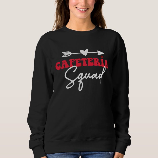 Cafeteria Squad Lunch Lady Sweatshirt (Front)