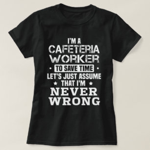 Cafeteria Worker T-Shirt