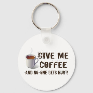 Caffein Deprivation Key Ring