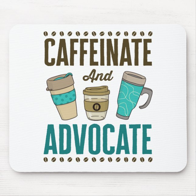 Caffeinate and Advocate Lawyer Attorney Legal Mouse Mat (Front)