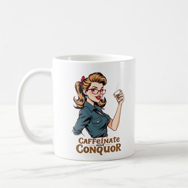 Caffeinate and Conquor Sassy Retro Coffee Mug (Left)