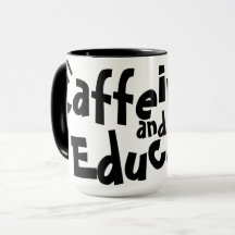 Caffeinate and Educate Funny Saying Teacher Gift