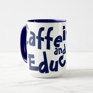 Caffeinate & Educate Funny Teacher Coffee Lover Mug