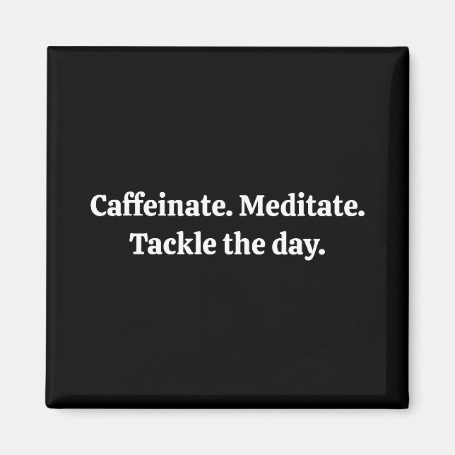 Caffeinate Magnet (Front)
