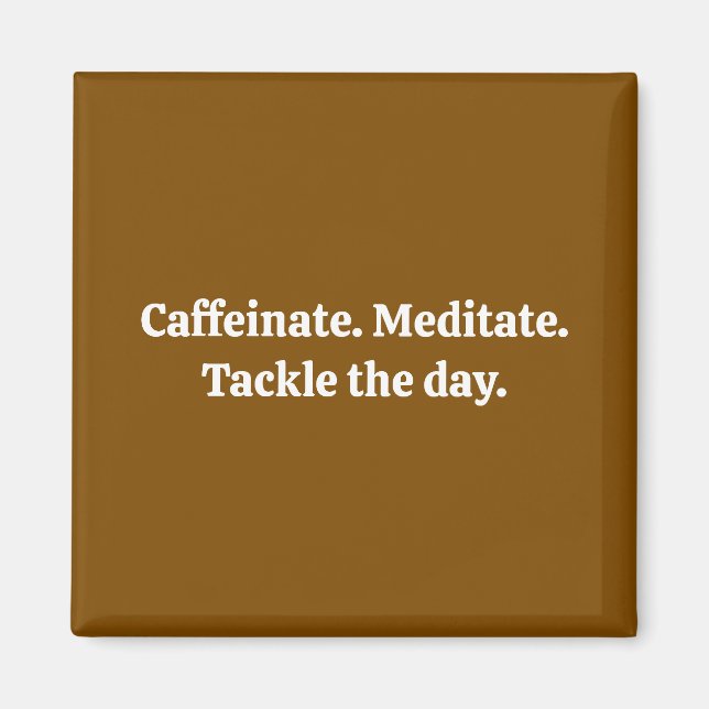 Caffeinate Magnet (Front)