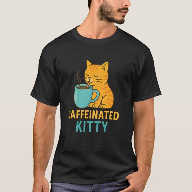 Caffeinated Kitty - Cute Cat Drinking Coffee T-Shirt (Front)