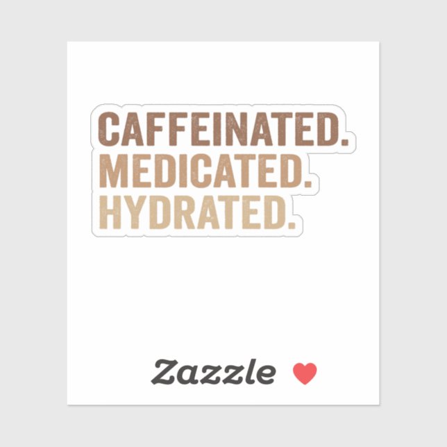 Caffeinated Medicated Hydrated Funny Adhd Addict  (Sheet)