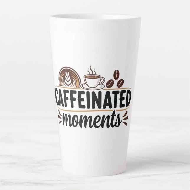 Caffeinated Moments - Coffee Lover Design Latte Mug (Front)