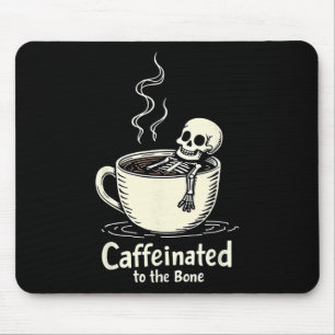 Caffeinated To The Bon Funny Skeleton Coffee Lover Mouse Mat