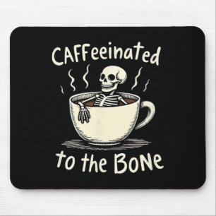 Caffeinated To The Bon Funny Skeleton Coffee Lover Mouse Mat