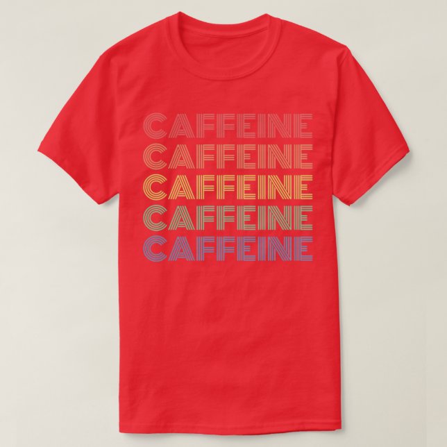 caffeine 5 T-Shirt (Design Front)