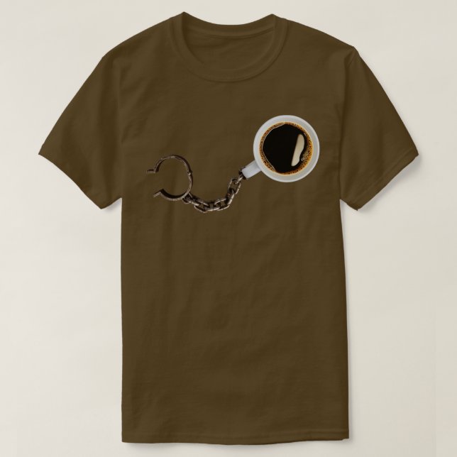 Caffeine addicted T-Shirt (Design Front)