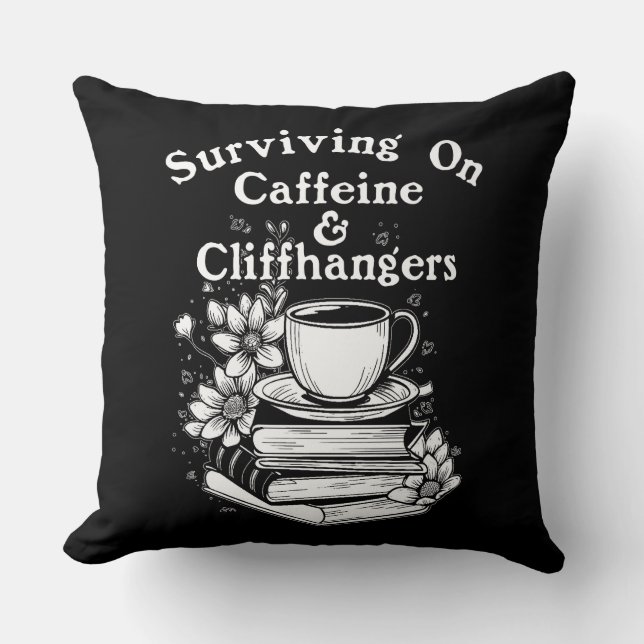 Caffeine And Cliffhangers Cushion (Front)