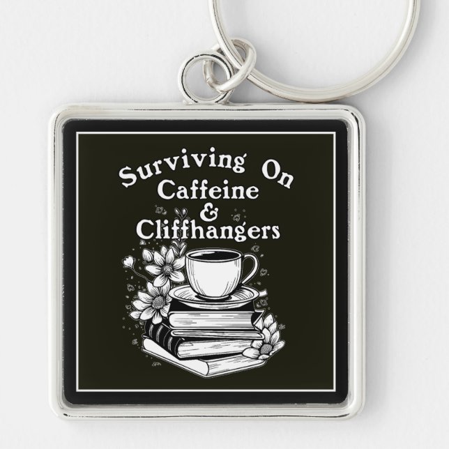 Caffeine And Cliffhangers Key Ring (Front)