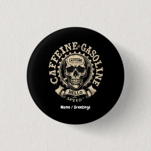 Caffeine and Gasoline Say Hello to Speed 3 Cm Round Badge