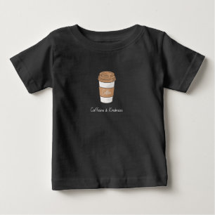Caffeine and Kindness Baby T-Shirt