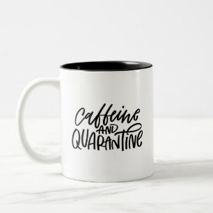 Caffeine and Quarantine Hand Lettered Two-Tone Coffee Mug