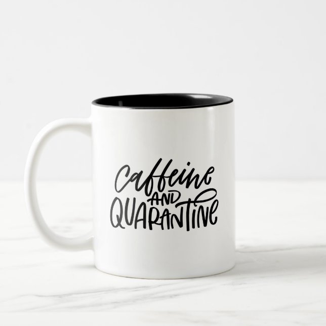 Caffeine and Quarantine Hand Lettered Two-Tone Coffee Mug (Left)