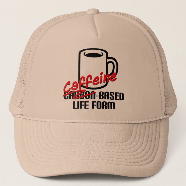 Caffeine Based Life Form Funny Coffee Ball Cap Hat (Front)