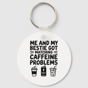 Caffeine Besties Co Design Key Ring