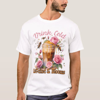 Caffeine & Blooms: Iced Coffee Delight T-Shirt