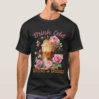 Caffeine & Blooms: Iced Coffee Delight T-Shirt