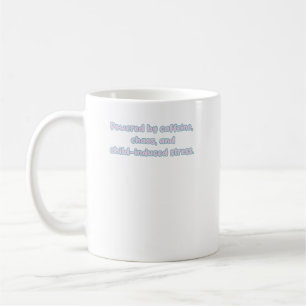 Caffeine, Chaos, & Child Stress Parent Life Design Coffee Mug