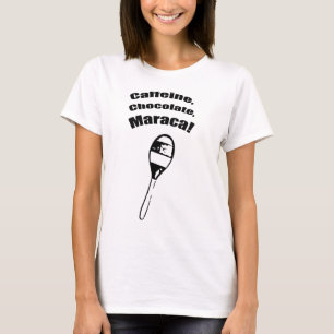 Caffeine, Chocolate, Maraca! Baby Doll Tee
