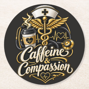 Caffeine & Compassion Funny Nurse Gift Round Paper Coaster
